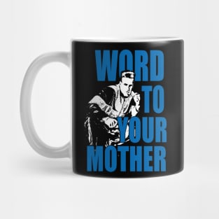 Word To Your Mother Mug